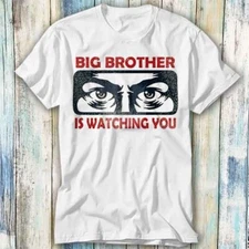 Ministry Of Truth Big Brother Is Watching T Shirt Meme Gift Top Tee Unisex 1042