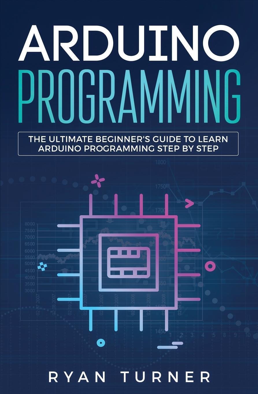 Thumbnail - Arduino Programming | Turner Ryan | Taschenbuch | Paperback | Englisch