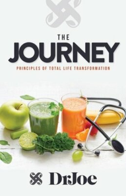 The Journey: Principles of Total Life Transformation by Joseph Williams: New