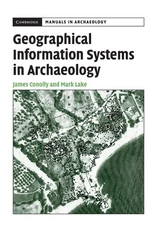 Geographical Information Systems in Archaeology (Cambridge Manuals in Archae...