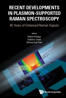 Recent Developments In Plasmon-supported Raman Spectroscopy: ... - 9781786344236