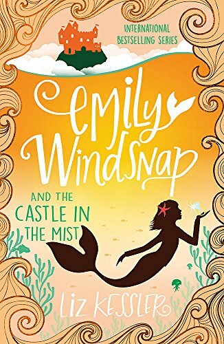 Emily Windsnap and the Castle in the Mist: Book 3 By Liz Kessler, Natacha Ledwi