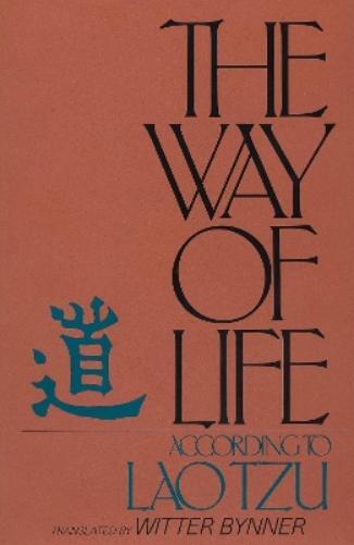 Witter Bynner The Way of Life According to Lao Tzu (Tascabile)