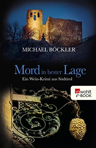 Thumbnail - Michael Böckler Mord In Bester Lage: Ein Wein-krimi Aus Südtirol