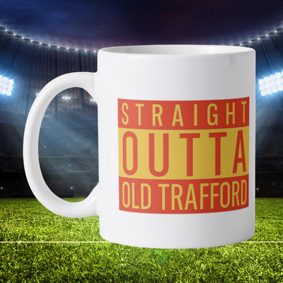 Neuheit Man U Straight Outta Old Trafford lustige Fußball Fan Tasse