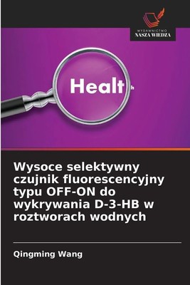 Qingming Wang | Wysoce selektywny czujnik fluorescencyjny typu OFF-ON do...