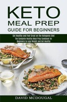 Keto Meal Prep Guide For Beginners | David Mcdougal | Taschenbuch | Englisch