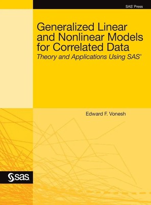 Edward F. Vonesh | Generalized Linear and Nonlinear Models for Correlated Data