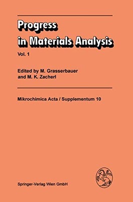 Mikrochimica Acta Supplementa Ser.: Progress in Materials Analysis by M. K. ...