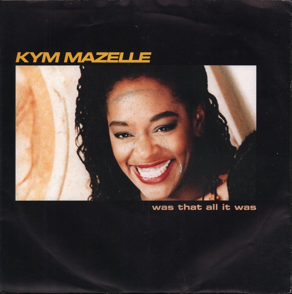 Kym Mazelle Was That All It Was 7"" vinyl UK Syncopate 1989 - pic sleeve has