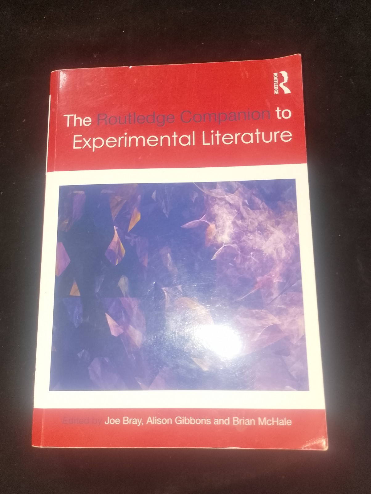 The Routledge Companion to Experimental Literature edited Bray Gibbons & McHale