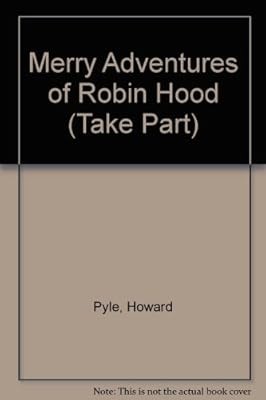 Merry Adventures of Robin Hood (Take Part), Pyle, Howard, Used; Good Book