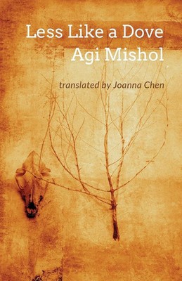 Less Like a Dove Agi Mishol Taschenbuch Kartoniert / Broschiert Englisch 2016