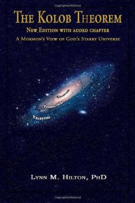 The Kolob Theorem, New Edition with Added Chapter: A Mo - Paperback NEW Lynn M H