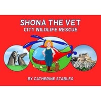 Catherine Stables - Shona The Vet City Wildlife Rescue - Paperback - G245Z