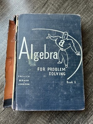 Vintage Algebra For Problem Solving Book 1 1952 Hardcover Julius Freilich Math