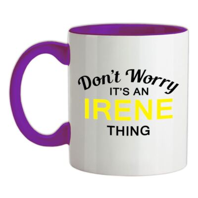 Don't Worry It's an IRENE Thing - Keramiktasse - Nachname individueller Name Familie