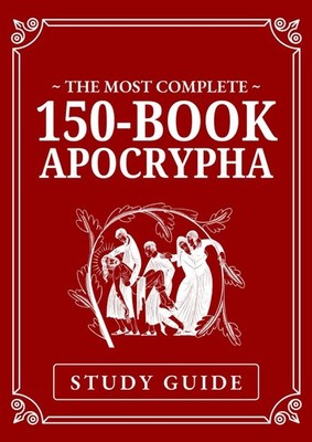 Study Guide: The Most Complete 150-Book Apocrypha - Free Shipping