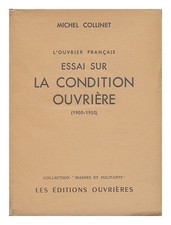 Collinet, Michel Essai Sur La Condition Ouvrière, 1900-1950; L'Ouvrier Français.