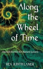 Along the Wheel of Time: Sacred Stories for Nature Lovers