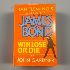 Ian Fleming&rsquo;s James Bond in Win, Lose or Die by John E. Gardner BOOK/MONTH