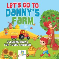 Educando Kids | Let's Go To Danny's Farm Coloring Books For Young Children