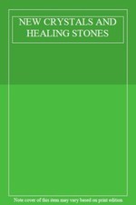 NEW CRYSTALS AND HEALING STONES-