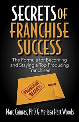 Secrets of Franchise Success : the Formula for Becoming -  NEW Marc Camras 2015