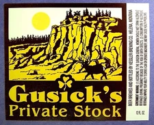 Kessler Brewing GUSICK'S PRIVATE STOCK  beer label MT 12oz