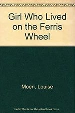 The Girl Who Lived on the Ferris Wheel Mass Market Paperbound Lou