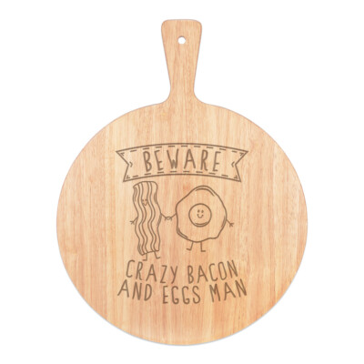 Beware Crazy Bacon And Eggs Man Pizza Board Paddle Wooden Funny Breakfast