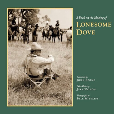 A Book on the Making of Lonesome Dove (Southwestern & Mexican Photography) Buch