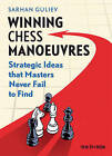 Winning Chess Manoeuvres: Strategic Ideas That Masters Never Fail to Find by Sarhan Guliev (Paperback / softback, 2015)