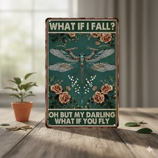 A4 Inspirational Dragonfly Metal Sign Poster – "What If You Fly" Quote Wall Art