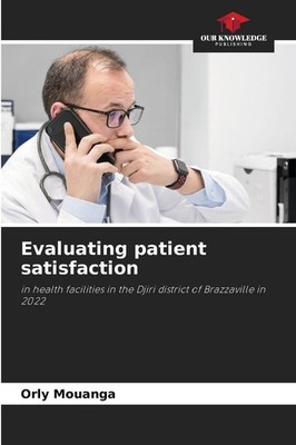 Evaluating patient satisfaction Orly Mouanga
