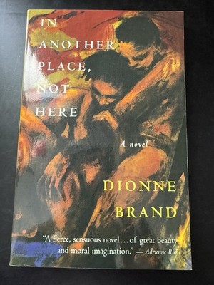 In Another Place, Not Here Paperback Dionne Brand NEW SC