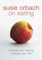 Susie Orbach On Eating | Susie Orbach | Taschenbuch | 128 S. | Englisch | 2002