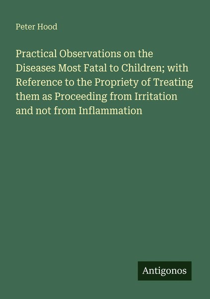 Practical Observations On The Diseases Most Fatal To Children; With Reference...-image
