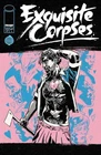 Exquisite Corpses #12 Cover A Michael Walsh Comic Book First Print 2026