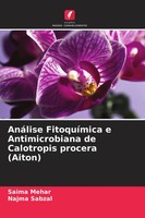 Saima Mehar (U. A.) | AnáLise FitoquíMica E Antimicrobiana De Calotropis...