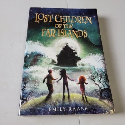 Lost Children of the Far Islands by Emily Raabe First Yearling Edition 2015