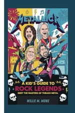 METALLICA: KID&rsquo;S GUIDE &ndash; MEET THE THRASH METAL