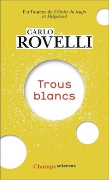 Trous blancs von Rovelli, Carlo | Buch | Zustand sehr gut
