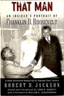 That Man - Sup. Ct. Justice Robert H. Jackson FINE Hardcover First Edition 2003