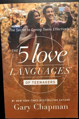 5 Love Languages of Teenagers : Loving Teens Effectively Gary D. Chapman