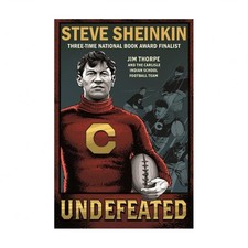 Undefeated: Jim Thorpe and the Carlisle Indian School Football Team