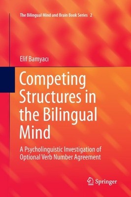 Bamyaci - Competing Structures in the Bilingual Mind   A Psycholinguis - X555z