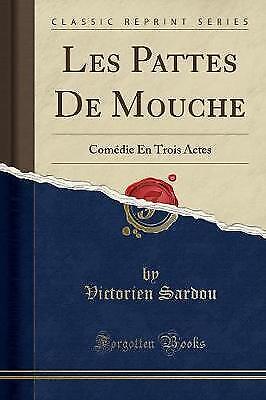 Les Pattes De Mouche Comdie En Trois Actes Classic - Picture 1 of 1