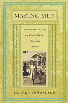 Making Men: Gender, Literary Authority, and Women's Wri - Paperback NEW Edmondso