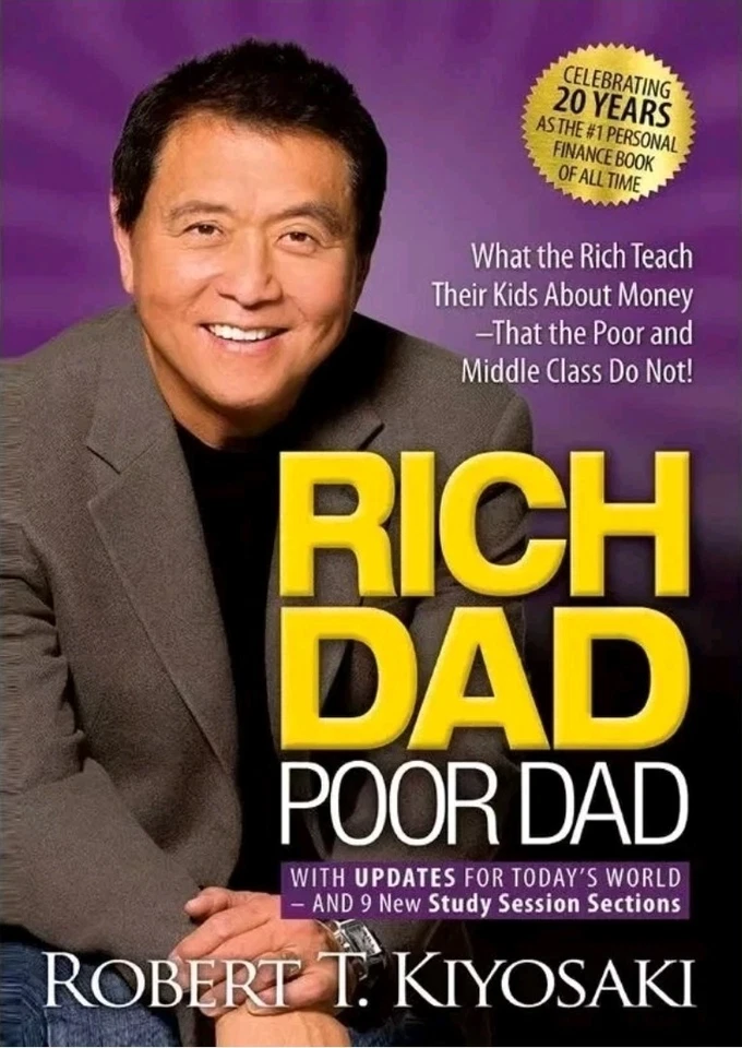 Rich Dad Poor Dad: What the Rich Teach Their Kids About Money That the Poor and